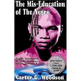 The Mis-education Of The Negro - Carter G. Woodson