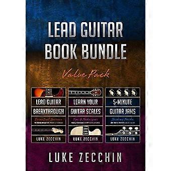 Lead Guitar Book Bundle : percée de la guitare solo + Apprenez vos gammes de guitare + jams de guitare de 5 minutes (livres + bonus en ligne)