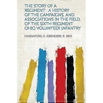 Verhaal van een regiment: een geschiedenis van de campagnes en verenigingen in het veld van het Zesde Regiment Ohio Volunteer Infantry