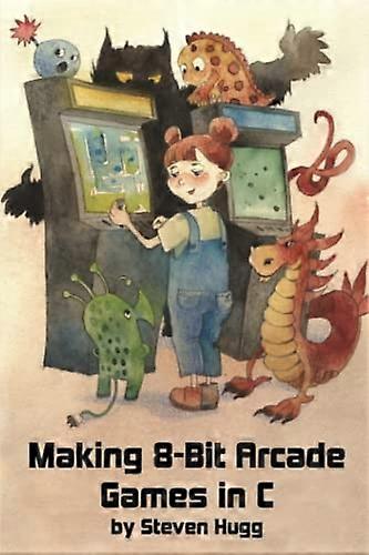 Making 8-Bit Arcade Games in C