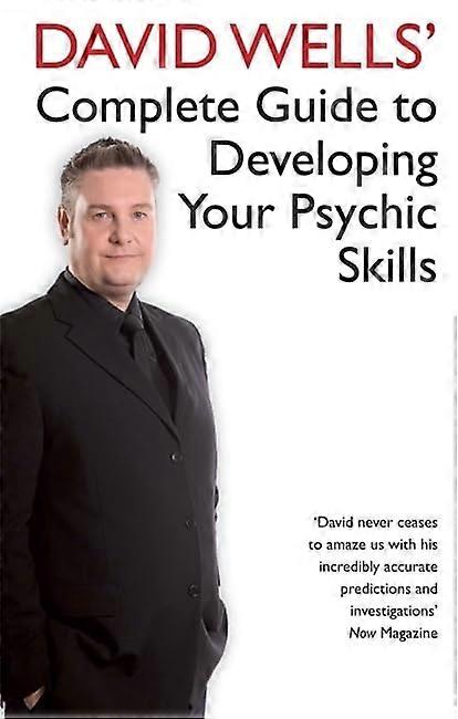 David Wells' Complete Guide to Developing Your Psychic Skills