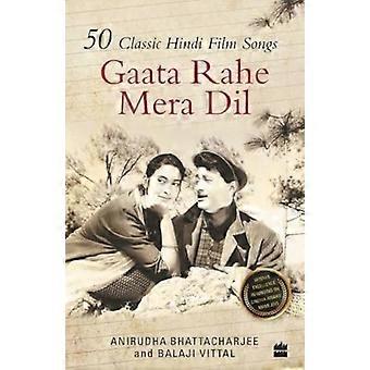 Gaata Rahe Mera Dil: 50 klassische Hindi-Filmsongs
