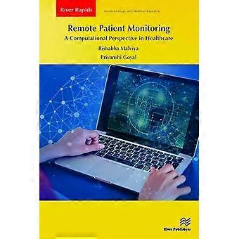 Remote Patient Monitoring A Computational Perspective In Healthcare - Rishabha Malviya