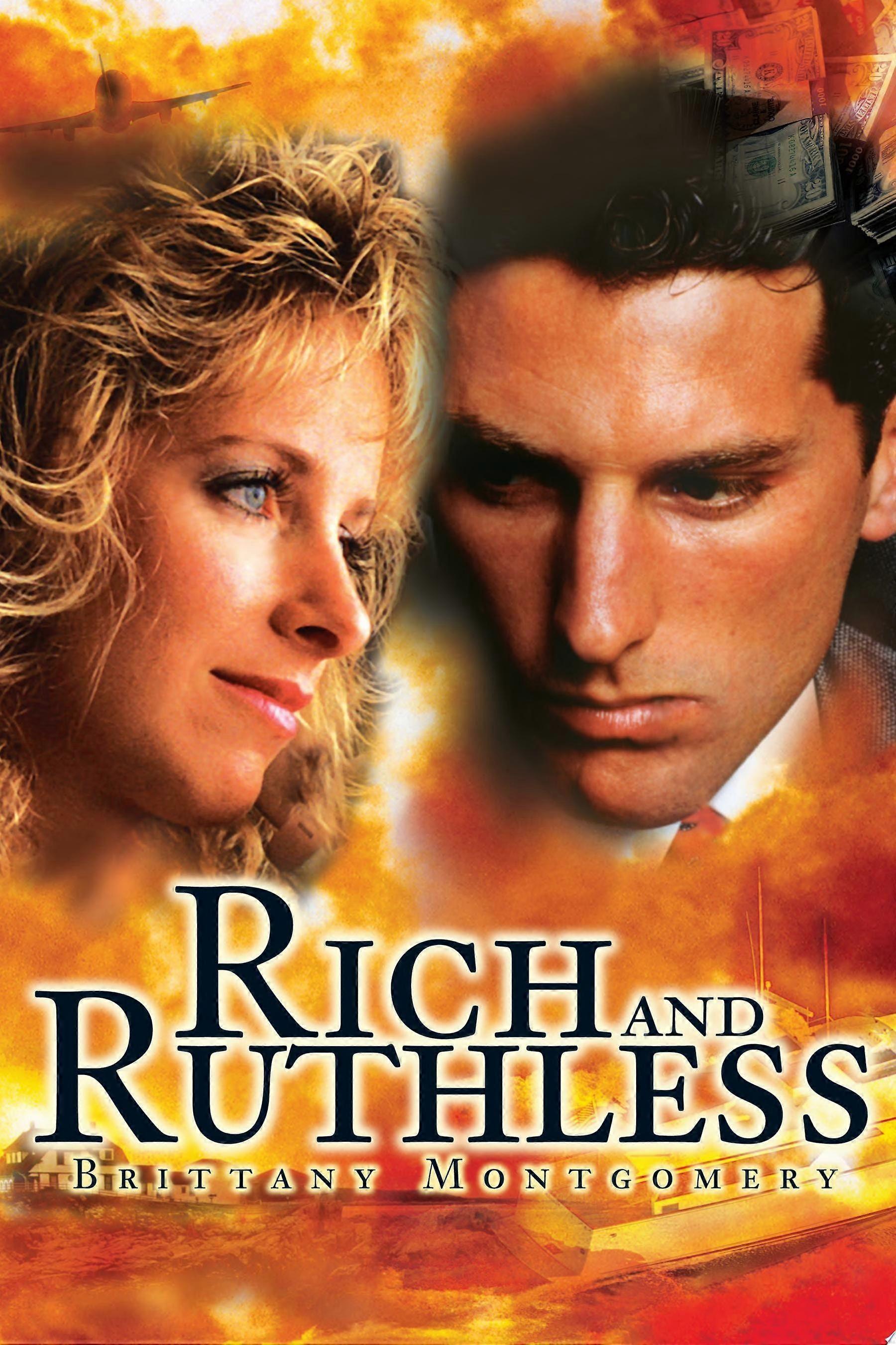 Rich and ruthless