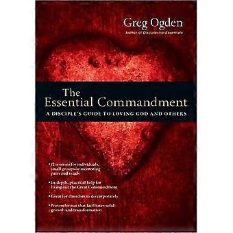 The Essential Commandment A Disciple's Guide To Loving God And Others - Greg Ogden - Paperback - en Book