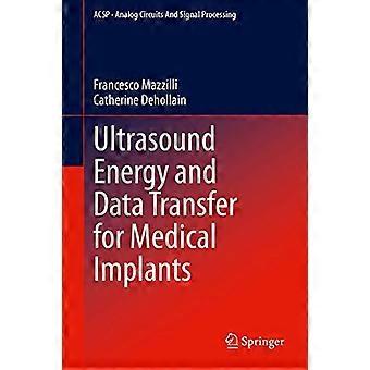 Ultrasound Energy And Data Transfer For Medical Implants - Francesco Mazzilli - Hardcover - en Book