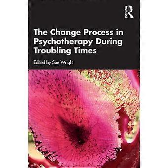 O Processo de Mudança na Psicoterapia em Tempos Difíceis - Taylor & Francis Ltd - Livro em Brochura - pt