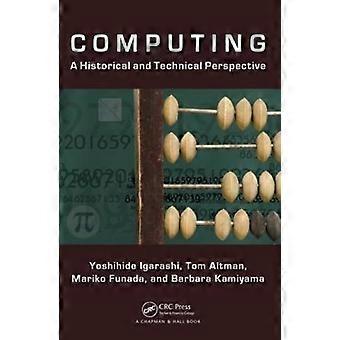 Computing A Historical And Technical Perspective - Yoshihide Igarashi - Paperback - en Book