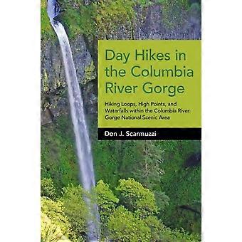 Day Hikes In The Columbia River Gorge Hiking Loops High Points And Waterfa - Don J. Scarmuzzi - Hardcover - en Book