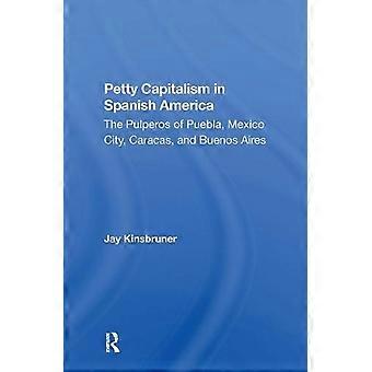 Petty Capitalism In Spanish America - Jay Kinsbruner - Paperback - en Book