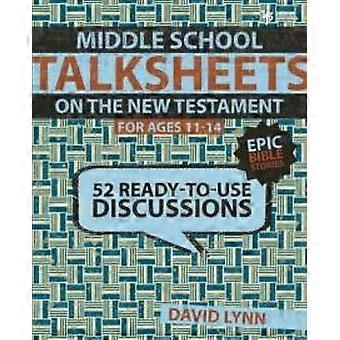 A Middle School Talksheets On The New Testament Epic Bible Stories 52 Ready-t - David Lynn - Paperback - en Book