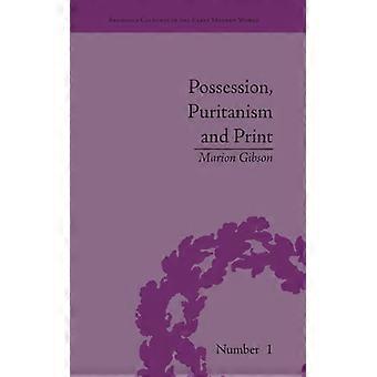Possession Puritanism And Print Darrell Harsnett Shakespeare And The El - Marion Gibson - Paperback - English Book - History