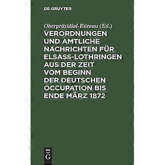 Verordnungen Und Amtliche Nachrichten Fr Elsa-lothringen Aus Der Zeit Vom Beginn - De Gruyter - Hardcover - German Book - History