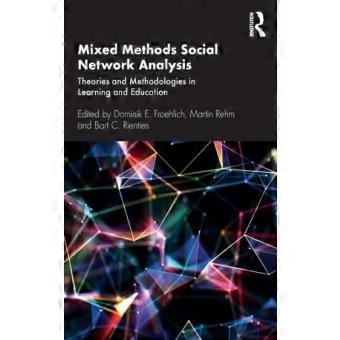Mixed Methods Social Network Analysis Theories And Methodologies In Learning And