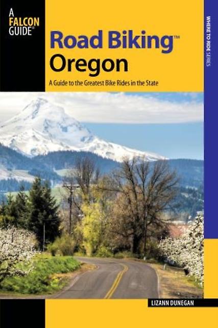 Road Biking Oregon by Lizann Dunegan Paperback Book