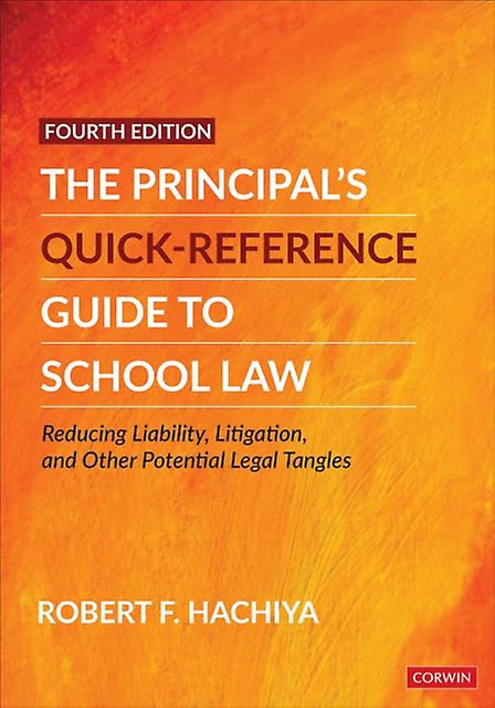 The Principals Quickreference Guide To School Law by Hachiya & Robert F. Kansas State University & USA Paperback Book