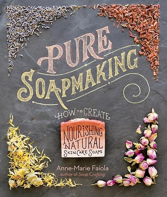 Pure Soapmaking by AnneMarie Faiola Spiral bound Book
