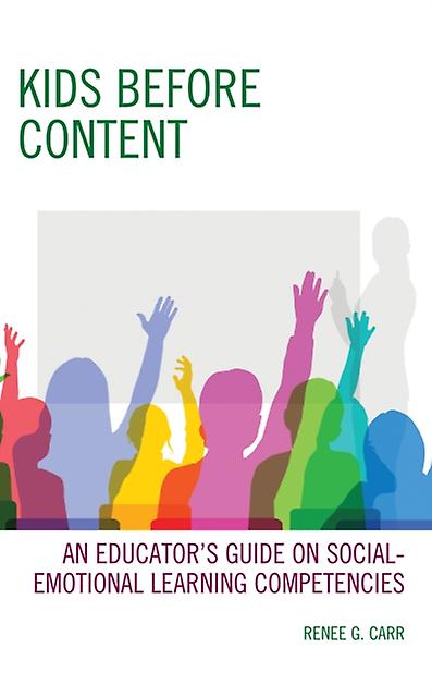 Kids Before Content by Renee G. Carr Hardback Book