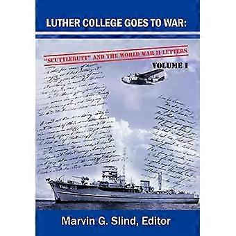 Luther College vai à guerra: boatos e cartas da Segunda Guerra Mundial. Volume I - Author Solutions Inc.