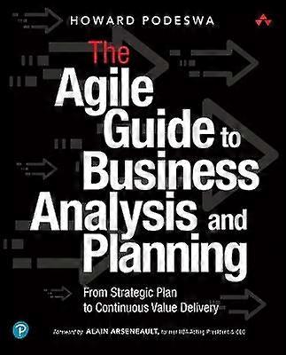 Agile Guide to Business Analysis and Planning The