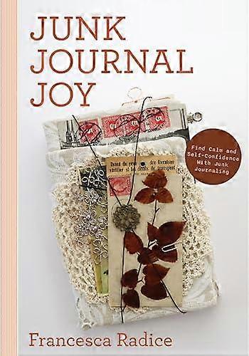 Junk Journal Joy by Francesca Radice Paperback