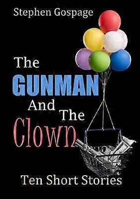 The Gunman And The Clown