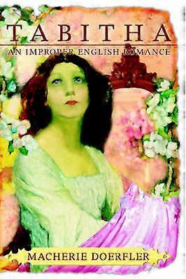Tabitha An Improper English Romance