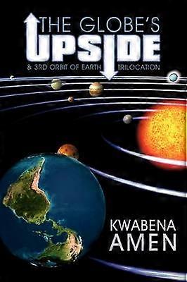 The Globes Upside  3rd Orbit Of Earth  Trilocation