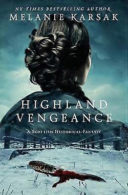 Highland Vengeance Volume 3 The Celtic Blood Series