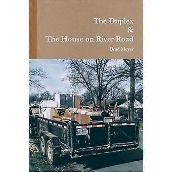 The Duplex & The House on River Road