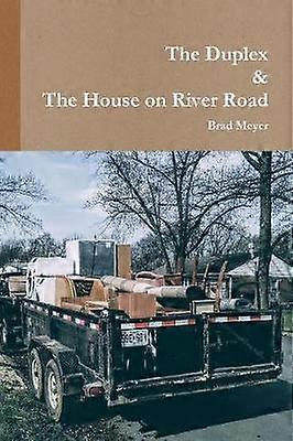 The Duplex & The House on River Road