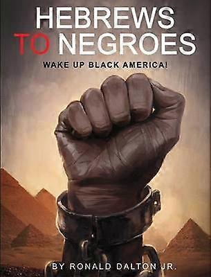 Hebrews to Negroes