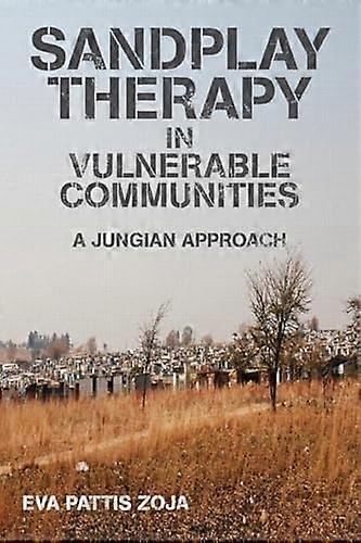 Sandplay Therapy in Vulnerable Communities: A Jungian Approach