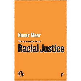 The Cruel Optimism of Racial Justice