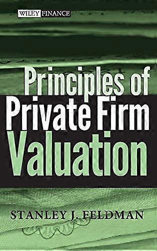 Principles of Private Firm Valuation