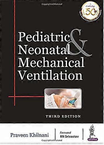 Pediatric & Neonatal Mechanical Ventilation