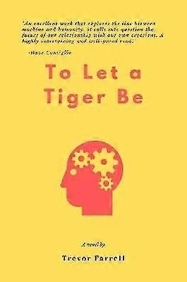To Let a Tiger Be