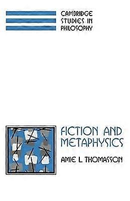 Fiction and Metaphysics Cambridge Studies in Philosophy