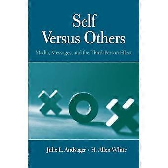 Self Versus Others: Medien, Nachrichten und der Third-Person-Effekt (Routledge Communication Series)