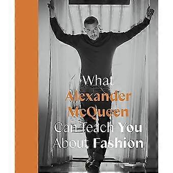 Hva Alexander McQueen kan lære deg om mote (ikoner med holdning)