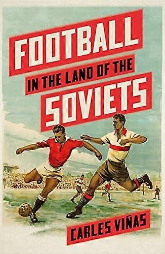 Voetbal in het Land van de Sovjets