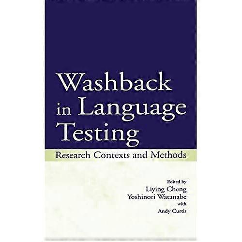 Washback in Language Testing: Research Contents and Methods