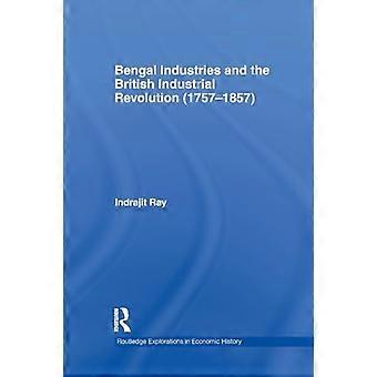 Bengal industrier och den brittiska industriella rotationen (1757-1857)