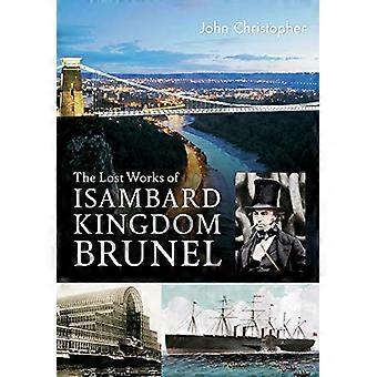 Kadonneet teokset Isambard Kingdom Brunel