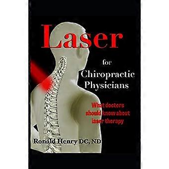 Laser für Chiropraktiker: Was Ärzte über Lasertherapie wissen sollten