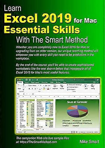 Learn Excel 2019 for Mac Essential Skills with The Smart Method: Courseware tutorial for self-instruction to beginner and intermediate level