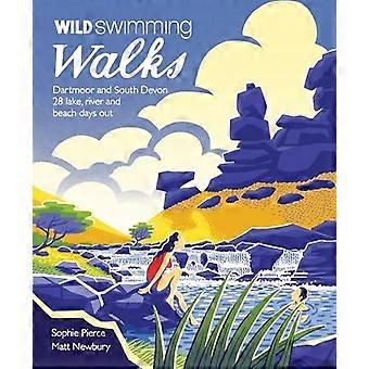 Dziki Dartmoor idzie pływanie i South Devon: 28 dni jeziora, rzeki i plaży, w południowo-zachodniej