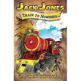 Zug nach Nirgendwo (Jack Jones)