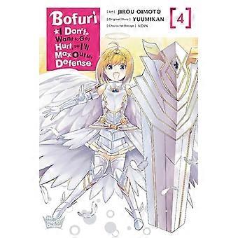 Bofuri: En halua loukkaantua, joten maksimoin puolustukseni. Manga, osa 4