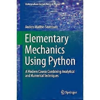 Meccanica elementare con Python: un corso moderno che combina tecniche analitiche e numeriche (laurea...